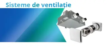 Sisteme de ventilatie